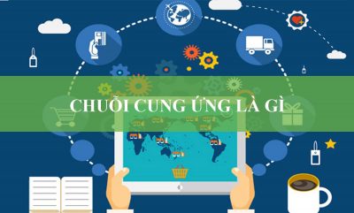 Quản Trị Chuỗi Cung Ứng Là Gì?