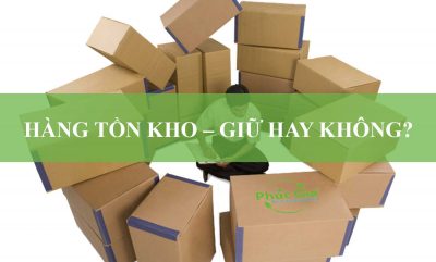 Hang_Ton_Kho_Giu_Hay_Khong