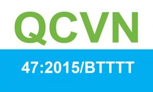 QCVN-47-2015-BTTTT
