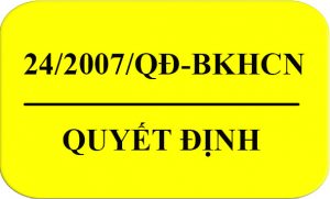 Quyet_Dinh-24-2007-QD-BKHCN