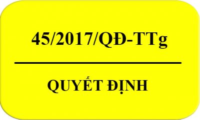 Quyết Định 45/2017/QĐ-TTg