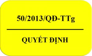 Quyet_Dinh-50-2013-QD-TTg