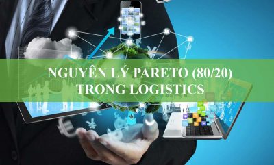 Nguyên Lý Pareto (80/20) Trong Logistics