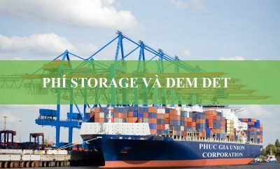 Phí Storage Và DEM DET Với Hàng Xuất Nhập Khẩu