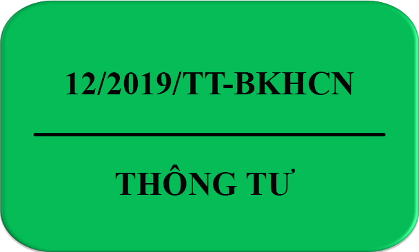 Thông tư 12/2019/tt-bkhcn