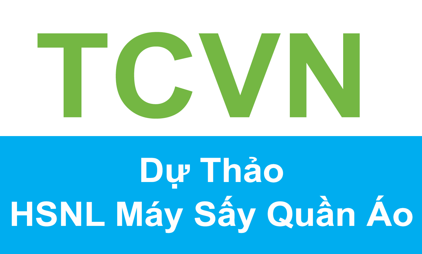 Dự thảo TCVN về Hiệu suất năng lượng cho máy sấy quần áo