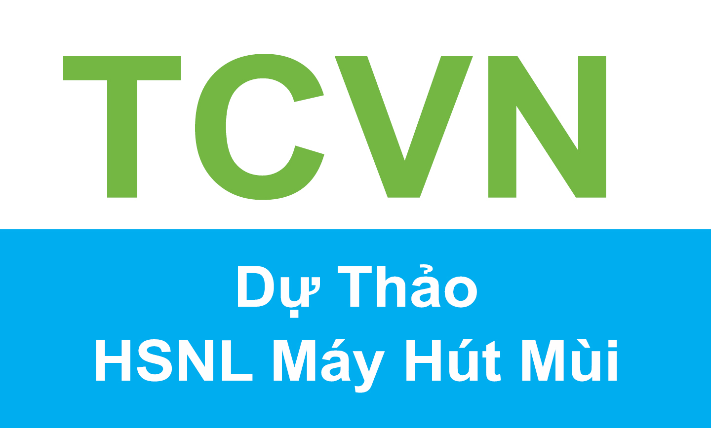 Dự Thảo Hiệu Suất Năng Lượng Cho Máy Hút Mùi