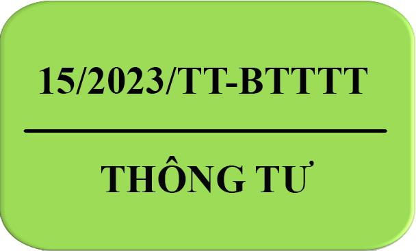 Thông Tư Số 15/2023/TT-BTTTT - QCVN 110:2023/BTTTT