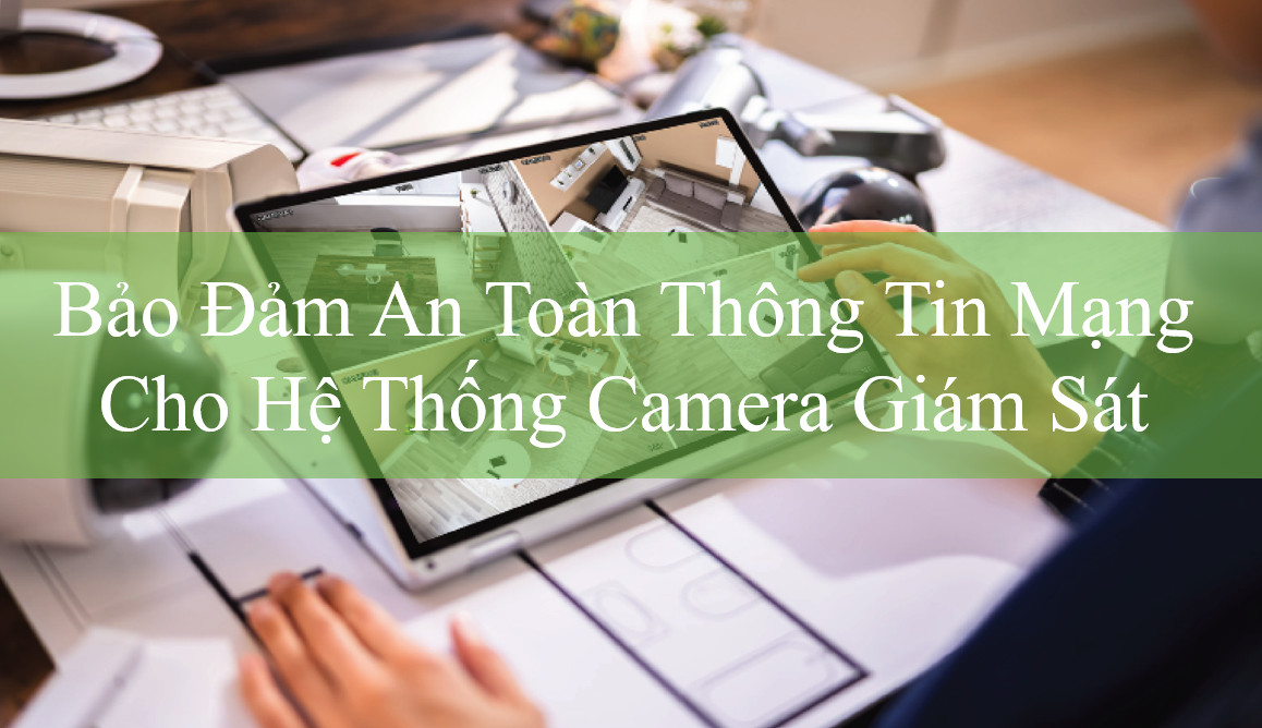 Tieu_Chuan_An_Toan_Thong_Tin_Mang_Cho_Camera_Giam_Sat