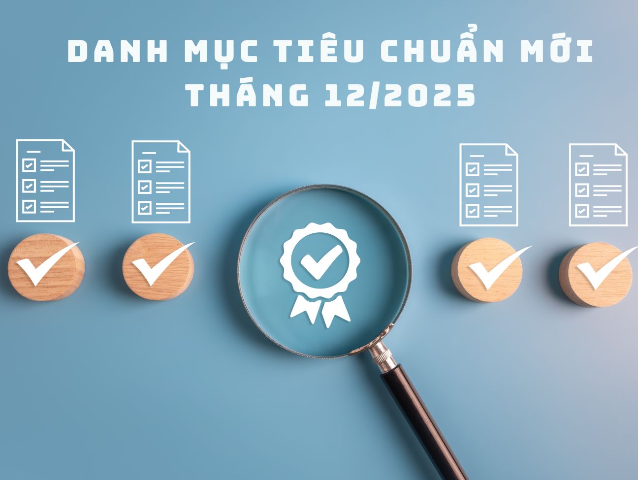 Cập Nhật Danh Mục Tiêu Chuẩn Mới Tháng 12/2025