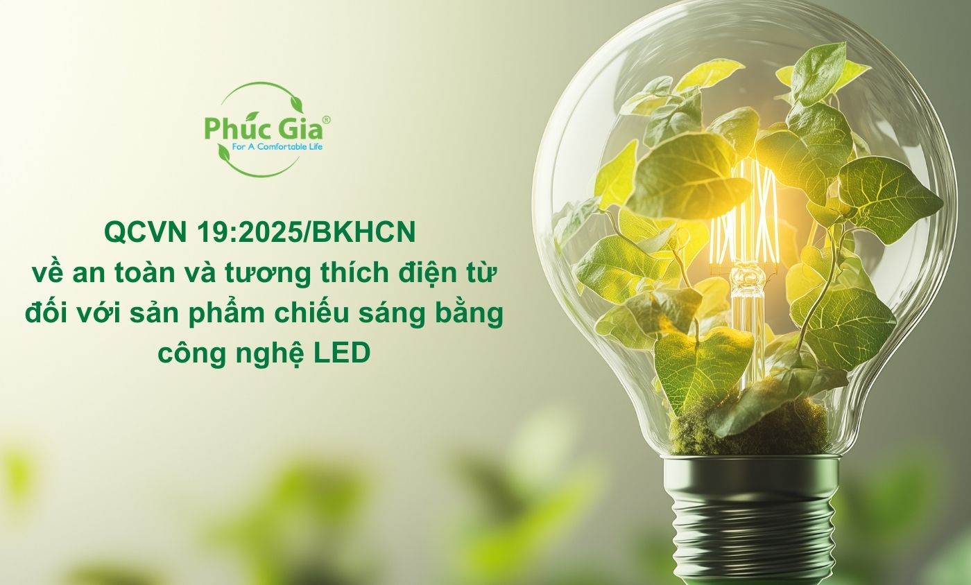 QCVN 19:2025/BKHCN về an toàn và tương thích điện từ đối với sản phẩm chiếu sáng bằng công nghệ LED