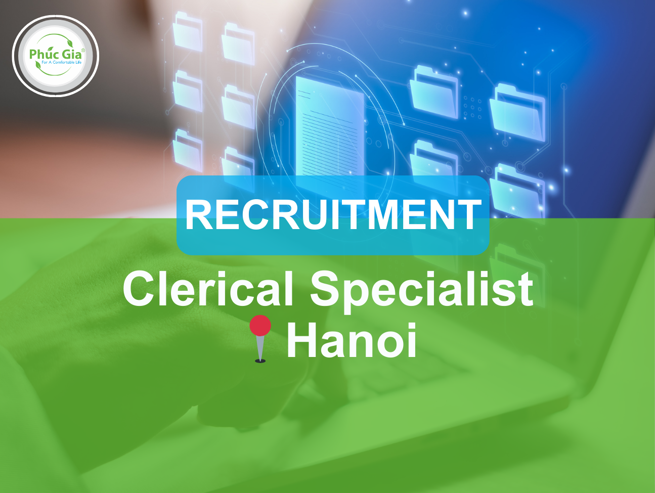 Recruitment for Clerical Specialist in Hanoi