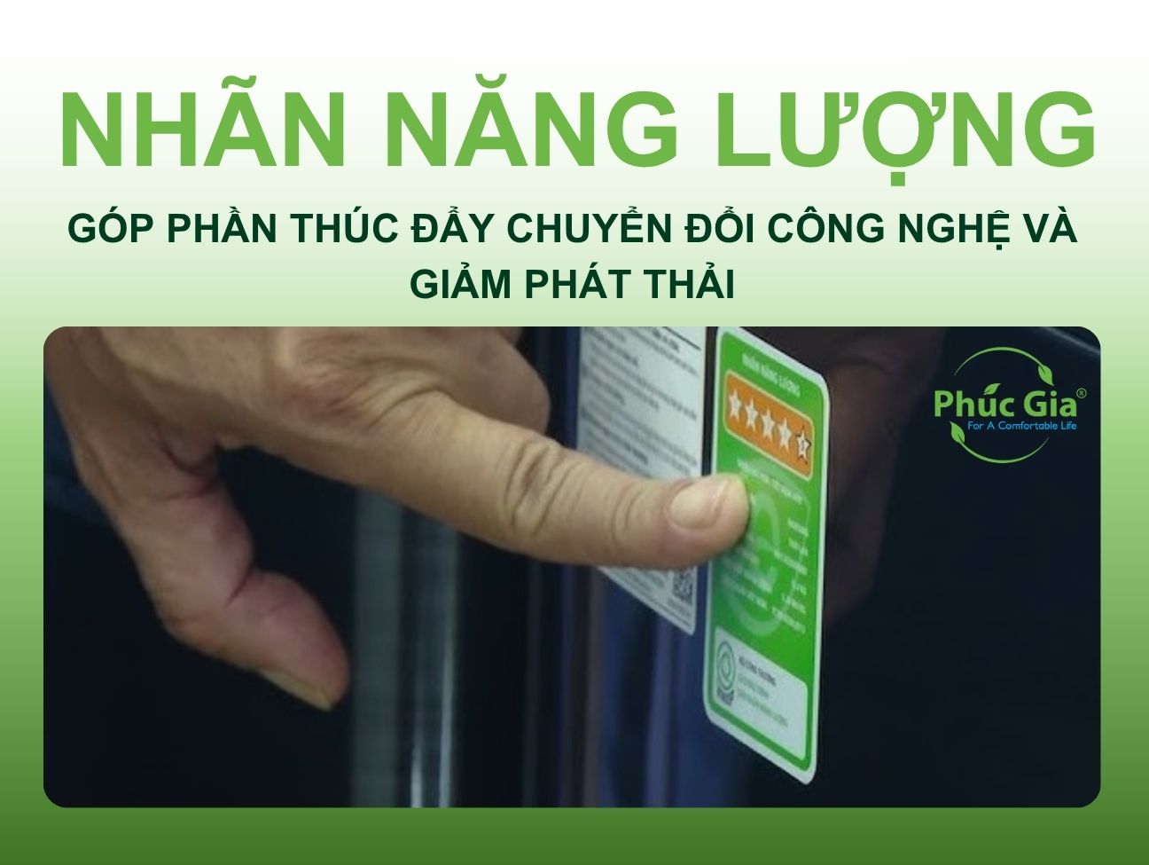 Nhãn Năng Lượng Góp Phần Thúc Đẩy Chuyển Đổi Công Nghệ Và Giảm Phát Thải