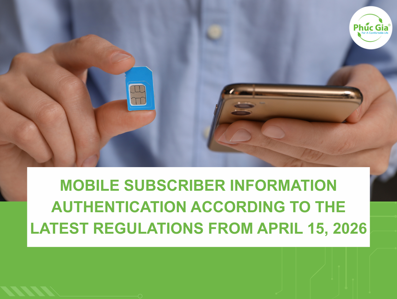 Mobile Subscriber Information Authentication in Vietnam According to the Latest Regulations from April 15, 2026