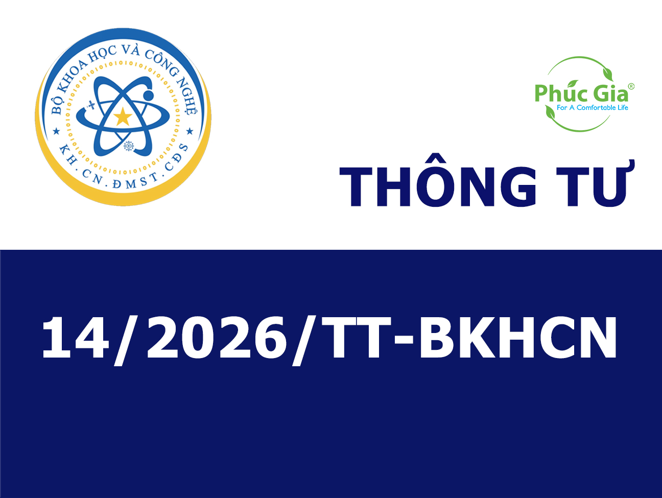 Thông Tư 14/2026/TT-BKHCN Quy Định Về Công Bố Hợp Chuẩn, Công Bố Hợp Quy Và Phương Thức Đánh Giá Sự Phù Hợp Với Tiêu Chuẩn, Quy Chuẩn Kỹ Thuật