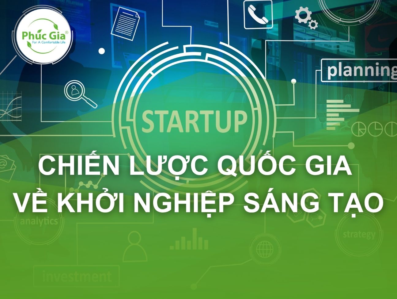 Lần Đầu Tiên Việt Nam Ban Hành Chiến Lược Quốc Gia Về Khởi Nghiệp Sáng Tạo