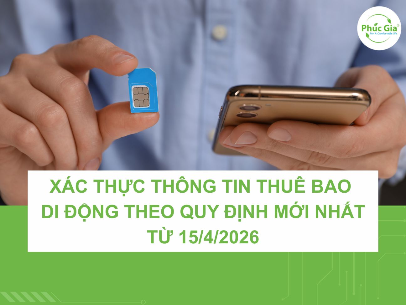 Xác Thực Thông Tin Thuê Bao Di Động Theo Quy Định Mới Nhất Từ 15/4/2026